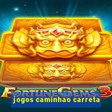 jogos caminhao carreta